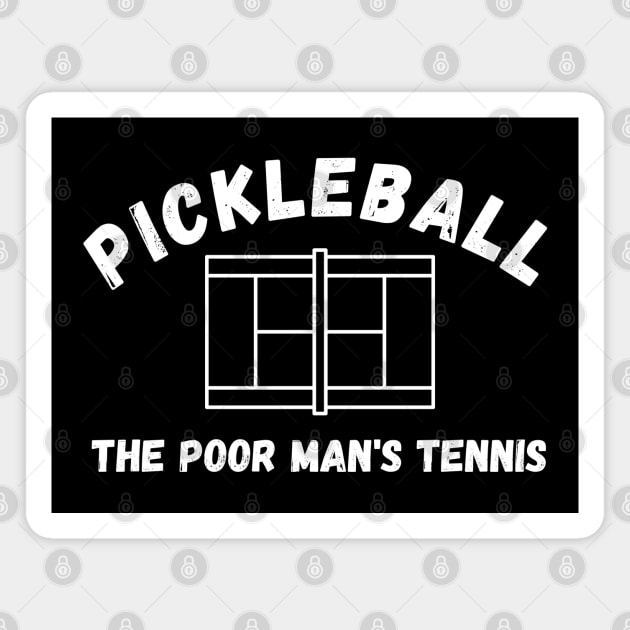 Pickleball Poor Man's Tennis Magnet by MalibuSun